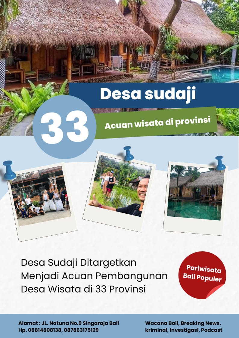 Desa Wisata Sudaji Ditargetkan Menjadi Acuan Pembangunan Desa Wisata Di