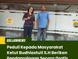 Peduli Kepada Masyarakat Ketut Budhiastuti S.H Berikan Pendampingan Secara Gratis