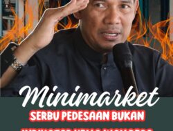 Minimarket Serbu Pedesaan Bukan Indikator Kemajuan Desa