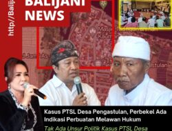 Kasus PTSL Desa Pengastulan, Perbekel Ada Indikasi Perbuatan Melawan Hukum