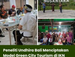 Peneliti Undhira Bali Menciptakan Model Green City Tourism di IKN
