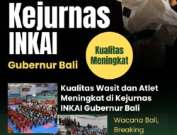 Kualitas Wasit dan Atlet Meningkat di Kejurnas INKAI Gubernur Bali