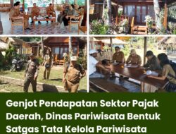 Genjot Pendapatan Sektor Pajak Daerah  Dinas Pariwisata Bentuk Satgas Tata Kelola Pariwisata