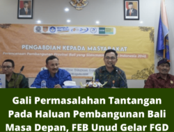 Gali Permasalahan Tantangan Pada Haluan Pembangunan Bali Masa Depan, FEB Unud Gelar FGD