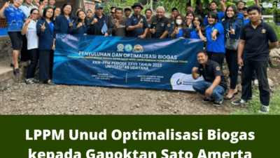 LPPM Unud Optimalisasi Biogas kepada Gapoktan Sato Amerta Utama