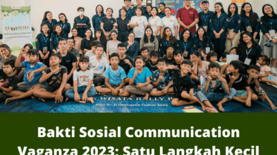 Bakti Sosial Communication Vaganza 2023: Satu Langkah Kecil untuk Perubahan Besar