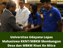 Universitas Udayana Lepas Mahasiswa KKNT/MBKM Membangun Desa dan MBKM Riset Ke Mitra