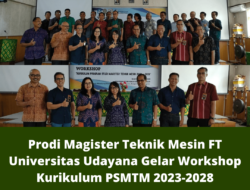 Prodi Magister Teknik Mesin FT Universitas Udayana Gelar Workshop Kurikulum PSMTM 2023-2028