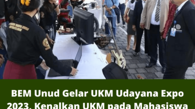 BEM Unud Gelar UKM Udayana Expo 2023, Kenalkan UKM pada Mahasiswa Baru