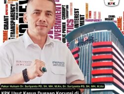 KPK Usut Kasus Dugaan Korupsi di Kemenaker Tahun 2012, Ini Pendapat Pakar Hukum Dr. Suriyato PD