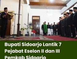 Bupati Sidoarjo Lantik 7 Pejabat Eselon II dan III Pemkab Sidoarjo