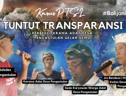 Tuntut Transparansi Perbekel Krama Adat Desa Pengastulan Gelar Demo