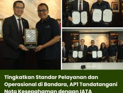 Tingkatkan Standar Pelayanan dan Operasional di Bandara, AP1 Tandatangani Nota Kesepahaman dengan IATA