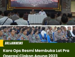 Karo Ops Resmi Membuka Lat Pra Operasi Cipkon Agung 2023