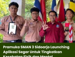 Pramuka SMAN 3 Sidoarjo Launching Aplikasi Segar Untuk Tingkatkan Kesehatan Fisik dan Mental
