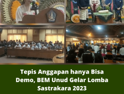 Tepis Anggapan hanya Bisa Demo, BEM Unud Gelar Lomba Sastrakara 2023