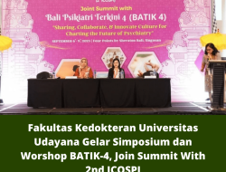 Fakultas Kedokteran Universitas Udayana Gelar Simposium dan Worshop BATIK-4, Join Summit With 2nd ICOSPI