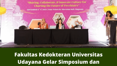 Fakultas Kedokteran Universitas Udayana Gelar Simposium dan Worshop BATIK-4, Join Summit With 2nd ICOSPI