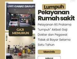 Pelayanan RS Pratama “lumpuh” Akibat Gaji Dokter dan Pegawai Tidak di Bayar Selama Satu Tahun