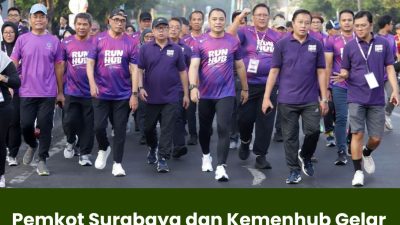 Pemkot Surabaya dan Kemenhub Gelar RUN HUB 2023,Ribuan Pelari Ikut Serta