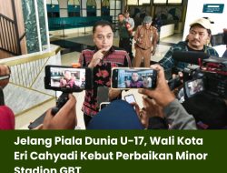 Jelang Piala Dunia U-17, Wali Kota Eri Cahyadi Kebut Perbaikan Minor Stadion GBT