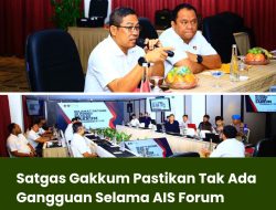 Satgas Gakkum Pastikan Tak Ada Gangguan Selama AIS Forum