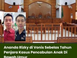 Ananda Rizky di Vonis Sebelas Tahun Penjara Kasus Pencabulan Anak Di Bawah Umur