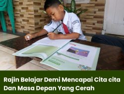 Rajin Belajar Demi Mencapai Cita cita Dan Masa Depan Yang Cerah