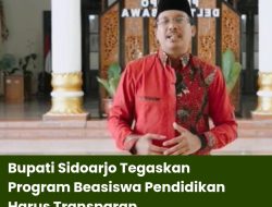 Bupati Sidoarjo Tegaskan Program Beasiswa Pendidikan Harus Transparan