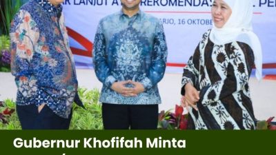 Gubernur Khofifah Minta Bupati/Walikota Se-Jatim Tindak Lanjuti Pemeriksaan BPK