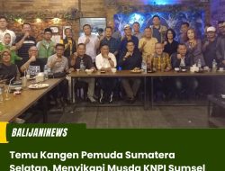 Temu Kangen Pemuda Sumatera Selatan, Menyikapi Musda KNPI Sumsel