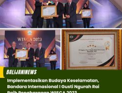 Implementasikan Budaya Keselamatan, Bandara Internasional I Gusti Ngurah Rai Raih Penghargaan WISCA 2023