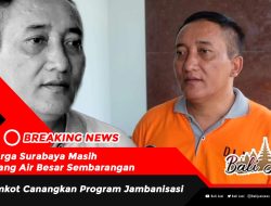 Warga Surabaya Masih Buang Air Besar Sembarangan Pemkot Canangkan Program Jambanisasi