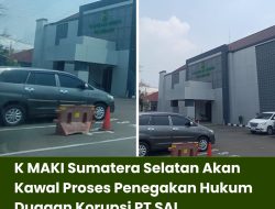 K MAKI Sumatera Selatan Akan Kawal Proses Penegakan Hukum Dugaan Korupsi PT SAI