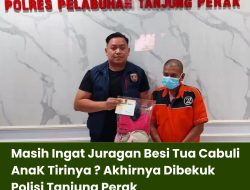 Masih Ingat Juragan Besi Tua Cabuli AnaK Tirinya ? Akhirnya Dibekuk Polisi Tanjung Perak