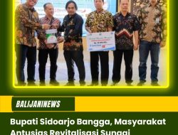 Bupati Sidoarjo Bangga, Masyarakat Antusias Revitalisasi Sungai