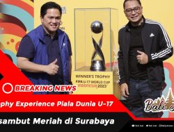 Trophy Experience Piala Dunia U-17 Disambut Meriah di Surabaya