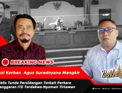 Saksi Korban Agus Suradnyana Mangkir, Majelis Tunda Persidangan Terkait Perkara Pelanggaran ITE Terdakwa Nyoman Tirtawan