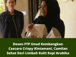 Dosen FTP Unud Kembangkan Cascara Crispy Kintamani, Camilan Sehat Dari Limbah Kulit Kopi Arabika