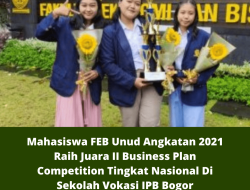 Mahasiswa FEB Unud Angkatan 2021 Raih Juara II Business Plan Competition Tingkat Nasional Di Sekolah Vokasi IPB Bogor