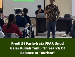 Prodi S1 Pariwisata FPAR Unud Gelar Kuliah Tamu “In Search Of Balance In Tourism”