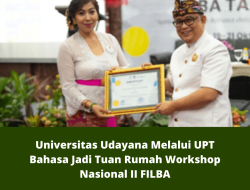 Universitas Udayana Melalui UPT Bahasa Jadi Tuan Rumah Workshop Nasional II FILBA