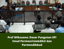 Prof Wiksuana: Dasar Pungutan SPI Unud Permenristekdikti dan Permendikbud