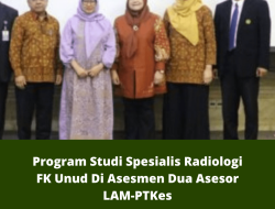 Program Studi Spesialis Radiologi FK Unud Di Asesmen Dua Asesor LAM-PTKes