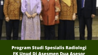 Program Studi Spesialis Radiologi FK Unud Di Asesmen Dua Asesor LAM-PTKes