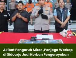 Akibat Pengaruh Miras ,Penjaga Warkop di Sidoarjo Jadi Korban Pengeroyokan