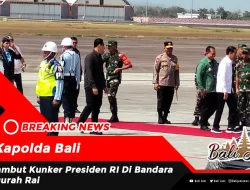 Kapolda Bali Sambut Kunker Presiden RI Di Bandara Ngurah Rai