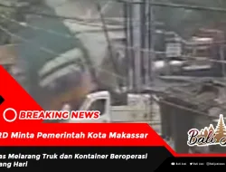 DPRD Minta Pemerintah Kota Makassar Tegas Melarang Truk dan Kontainer Beroperasi di Siang Hari