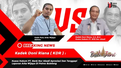 Kadek Doni Riana ( KDR ) : Kuasa Hukum PT. Bank Nur Abadi Apresiasi Dan Tanggapi Laporan Arka Wijaya Di Polres Buleleng