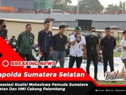 Kapolda Sumsel Apreasiasi Koalisi Mahasiswa Pemuda Sumatera Selatan Dan HMI Cabang Palembang